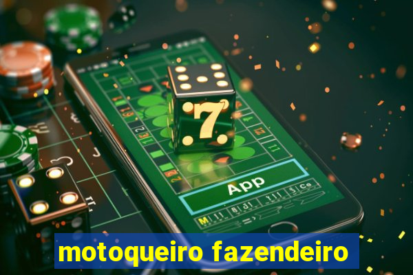 motoqueiro fazendeiro